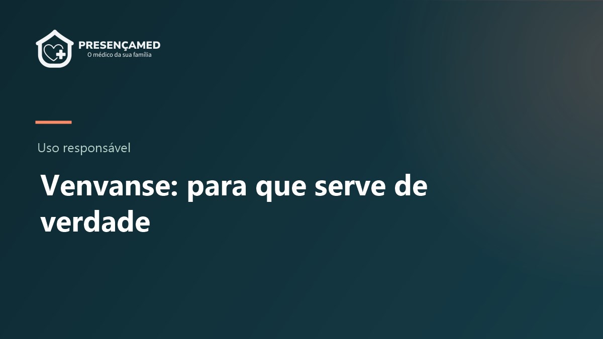 Venvanse (lisdexanfetamina): para que serve, quem precisa e por que o uso “por desempenho” é perigoso